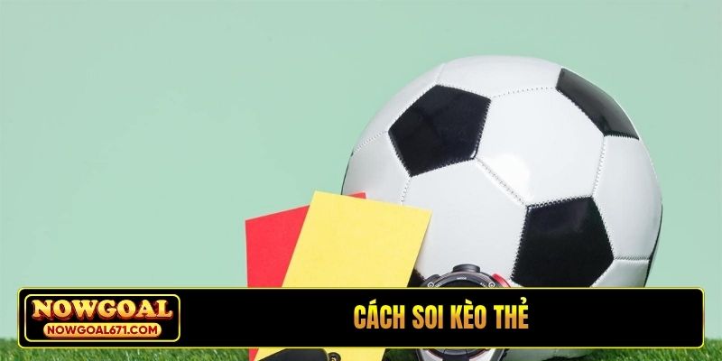 Cách soi kèo thẻ
